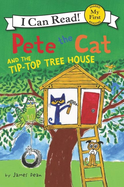 Pete the Cat and the Tip-Top Tree House by James Dean, Kimberly Dean, James Dean, 9780062404329