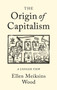The Origin of Capitalism (A Longer View) - 9781786630681 by Ellen Meiksins Wood, 9781786630681