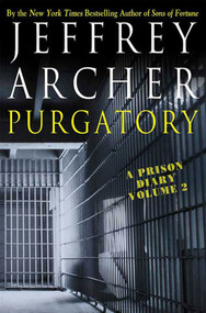 Purgatory (A Prison Diary Volume 2) by Jeffrey Archer, 9780312342166
