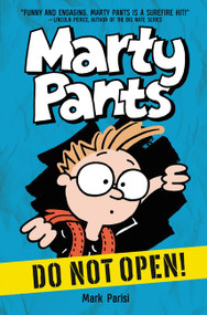 Marty Pants #1: Do Not Open! by Mark Parisi, Mark Parisi, 9780062427762