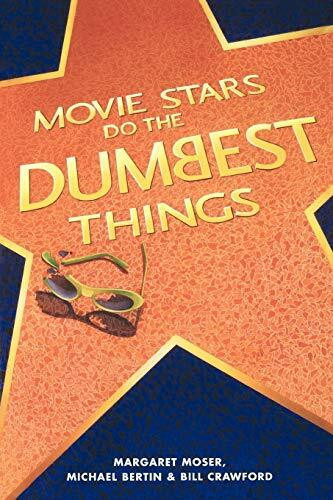 Movie Stars Do the Dumbest Things by Margaret Moser, 9781580631075