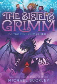 The Problem Child (The Sisters Grimm #3) (10th Anniversary Edition) by Michael Buckley, Peter Ferguson, 9781419720048