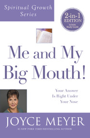 Me and My Big Mouth! (Spiritual Growth Series) (Your Answer Is Right Under Your Nose) by Joyce Meyer, 9781455542512