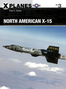North American X-15 by Peter E. Davies, Adam Tooby, 9781472819918