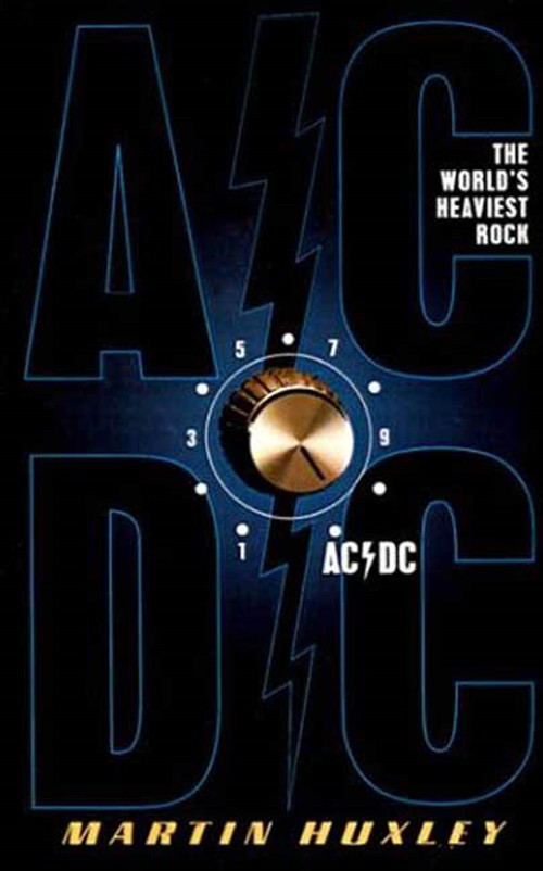 AC/DC (The World's Heaviest rock) by Martin Huxley, 9780312302207