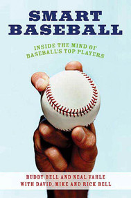 Smart Baseball (Inside the Mind of Baseball's Top Players) by Buddy Bell, Neal Vahle, 9780312333355