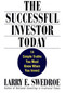 The Successful Investor Today (14 Simple Truths You Must Know When You Invest) by Larry E. Swedroe, 9780312309800