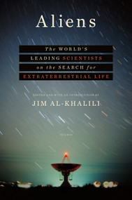 Aliens (The World's Leading Scientists on the Search for Extraterrestrial Life) by Jim Al-Khalili, Jim Al-Khalili, Jim Al-Khalili, 9781250109637