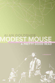 Modest Mouse (A Pretty Good Read) by Alan Goldsher, 9780312356019