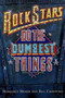 Rock Stars Do The Dumbest Things by Margaret Moser, Bill Crawford, 9781580630238