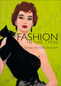 Fashion in the 1950s by Daniel Milford-Cottam, 9780747812241
