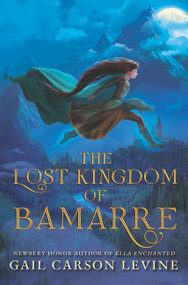 The Lost Kingdom of Bamarre - 9780062074676 by Gail Carson Levine, 9780062074676