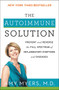 The Autoimmune Solution (Prevent and Reverse the Full Spectrum of Inflammatory Symptoms and Diseases) - 9780062347480 by Amy Myers, M.D., 9780062347480