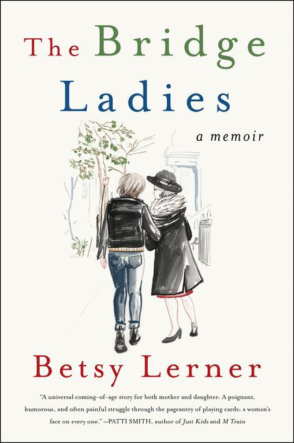 The Bridge Ladies (A Memoir) - 9780062354471 by Betsy Lerner, 9780062354471