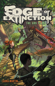 Edge of Extinction #1: The Ark Plan - 9780062416230 by Laura Martin, Eric Deschamps, 9780062416230