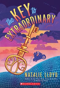 The Key to Extraordinary - 9780545552769 by Natalie Lloyd, 9780545552769