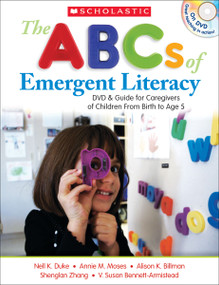 The The ABCs of Emergent Literacy (Professional Development Video) by Nell Duke, Susan V. Bennett-Armistead, Annie M. Moses, Alison K. Billman, Shenglan Zhang, V. Susan Bennett-Armistead, Alison Billman, 9780545195683