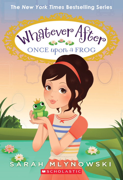 Once Upon a Frog (Whatever After #8) - 9780545746632 by Sarah Mlynowski, 9780545746632
