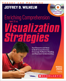 Enriching Comprehension With Visualization Strategies by Jeffrey Wilhelm, 9780545218849