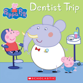 Dentist Trip (Peppa Pig) by Scholastic, Scholastic, 9780545891462