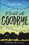 It Started with Goodbye by Christina June, 9780310758662