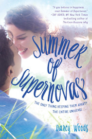 Summer of Supernovas - 9780553537062 by Darcy Woods, 9780553537062