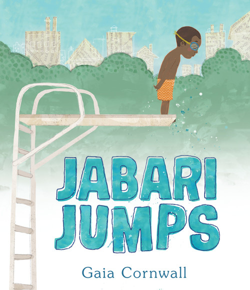 Jabari Jumps ((A Motivational Story of Courage, Overcoming Fear, and Building Confidence - For Kids Ages 4-8)) by Gaia Cornwall, Gaia Cornwall, 9780763678388