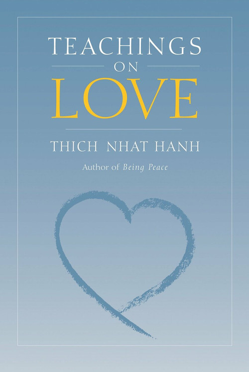 Teachings on Love by Thich Nhat Hanh, 9781888375008