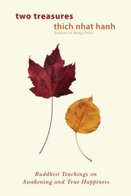 Two Treasures (Buddhist Teachings on Awakening and True Happiness) by Thich Nhat Hanh, 9781888375688