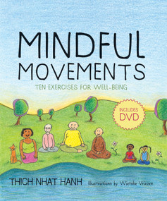 Mindful Movements (Ten Exercises for Well-Being) by Thich Nhat Hanh, Daniel Goleman, 9781888375794