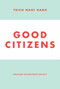 Good Citizens (Creating Enlightened Society) by Thich Nhat Hanh, 9781935209898
