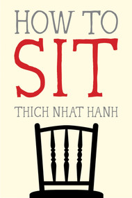 How to Sit by Thich Nhat Hanh, 9781937006587