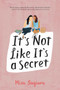 It's Not Like It's a Secret by Misa Sugiura, 9780062473417