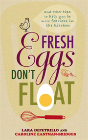 Fresh Eggs Don't Float by Lara DePetrillo, Caroline Eastman-Bridges, 9780749909680