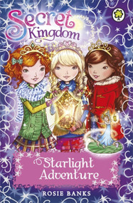 Secret Kingdom: Starlight Adventure by Rosie Banks, 9781408329184
