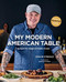 My Modern American Table (Recipes for Inspired Home Cooks) by Shaun O'Neale, 9781419724008