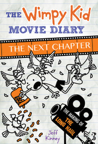 The Wimpy Kid Movie Diary: The Next Chapter by Jeff Kinney, 9781419727528