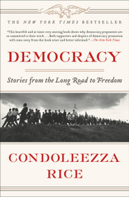 Democracy (Stories from the Long Road to Freedom) - 9781455571192 by Condoleezza Rice, 9781455571192