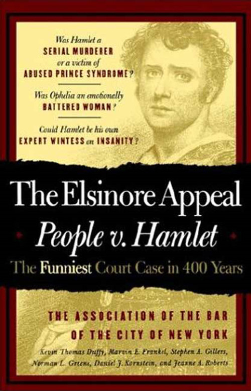 The Elsinore Appeal (People vs. Hamlet) by New York Bar Association, 9780312304638