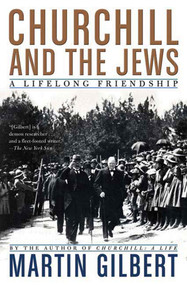 Churchill and the Jews (A Lifelong Friendship) by Martin Gilbert, 9780805088649