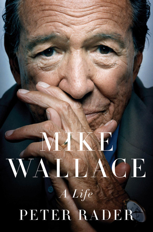 Mike Wallace (A Life) by Peter Rader, 9780312543396