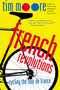 French Revolutions (Cycling the Tour de France) by Tim Moore, 9780312316129