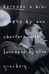 Kerouac (A Biography) by Ann Charters, Allen Ginsberg, 9780312113476