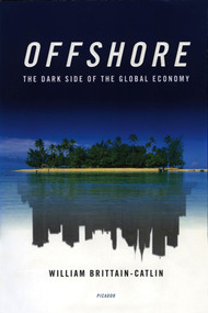 Offshore (The Dark Side of the Global Economy) by William Brittain-Catlin, 9780312425586