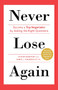 Never Lose Again (Become a Top Negotiator by Asking the Right Questions) by Steven Babitsky, James J. Mangraviti, Jr., 9781250038593