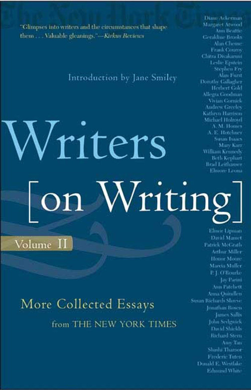 Writers on Writing, Volume II (More Collected Essays from The New York Times) by The New York Times, Jane Smiley, 9780805075885
