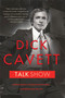 Talk Show (Confrontations, Pointed Commentary, and Off-Screen Secrets) by Dick Cavett, 9780312610524