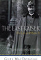 The Last Kaiser (The Life of Wilhelm II) by Giles MacDonogh, 9780312305574