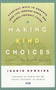 Making Kind Choices (Everyday Ways to Enhance Your Life Through Earth- and Animal-Friendly Living) by Ingrid Newkirk, Paul McCartney, 9780312329938