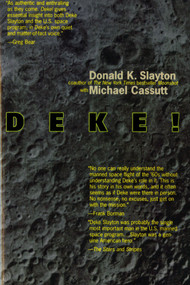 Deke! U.S. Manned Space (From Mercury To the Shuttle) by Donald K. Slayton, Michael Cassutt, 9780312859183